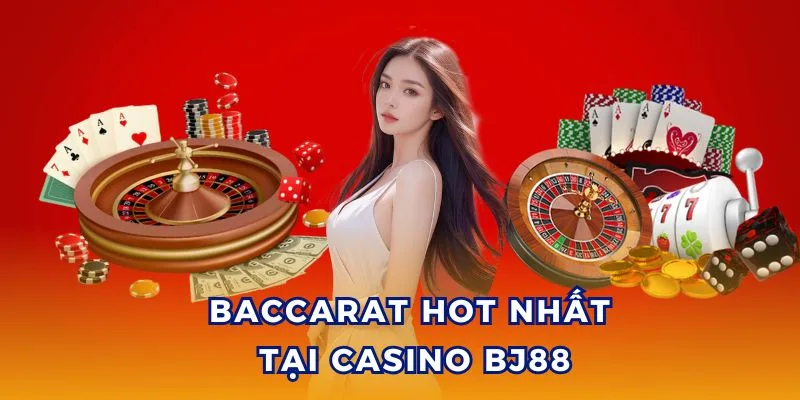 Bộ môn Baccarat đầy thu hút tại casino BJ88